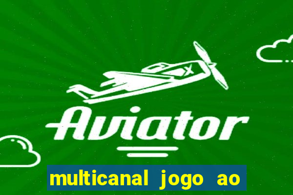 multicanal jogo ao vivo hd